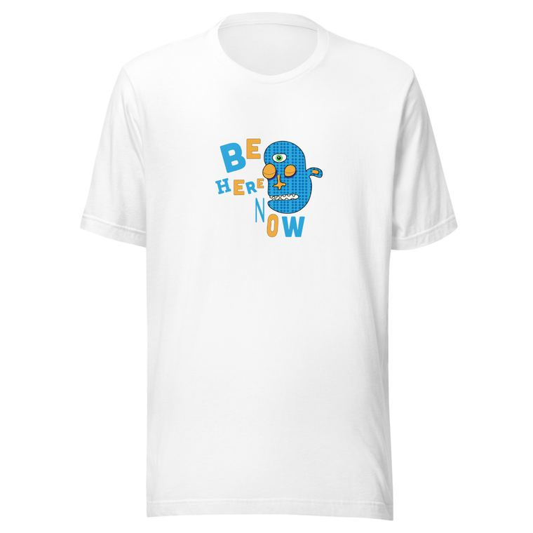BE HERE NOW tee